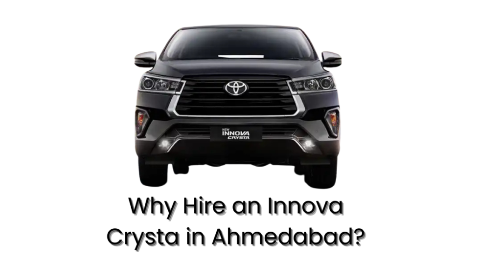 Why Hire an Innova Crysta in Ahmedabad?