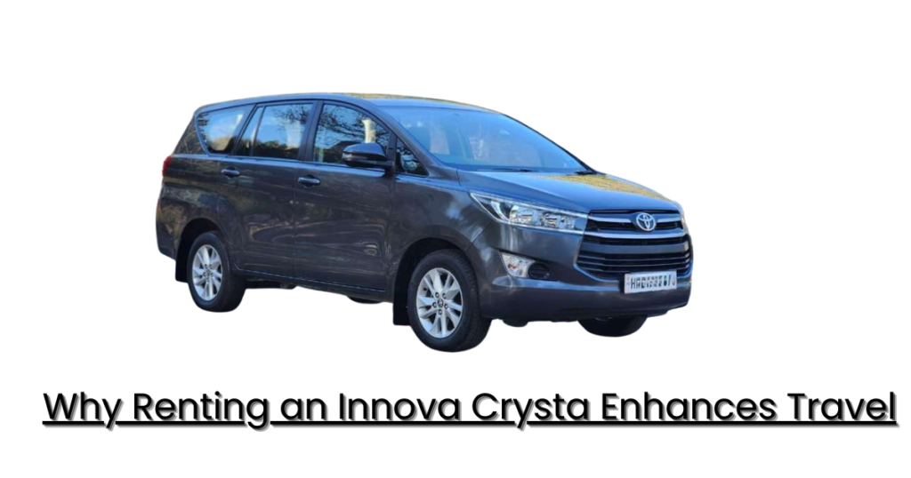 Family Trips Made Easy with Innova Crysta Rental in Ahmedabad
