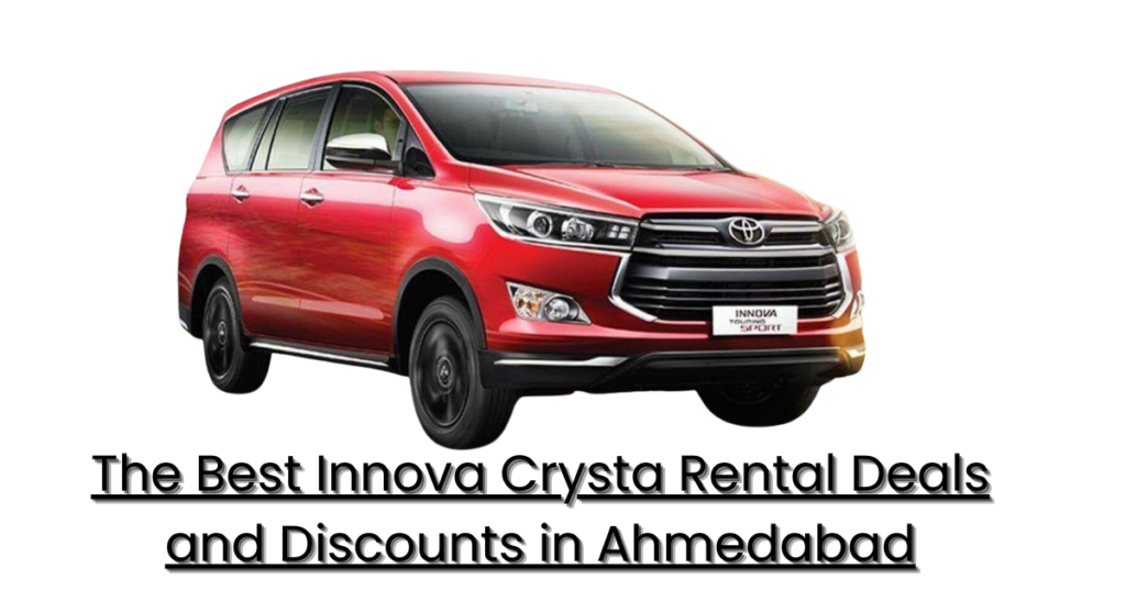 Why Innova Crysta is the Preferred Choice for Group Travel in Ahmedabad